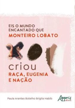 Imagem de EIS O MUNDO ENCANTADO QUE MONTEIRO LOBATO CRIOU