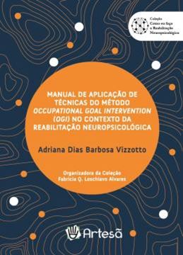 Imagem de MANUAL DE APLICACAO DE TECNICAS DO METODO OCCUPATIONAL GOAL INTERVENTION (OGI) NO CONTEXTO DA REABILITACAO NEUROPSICOLOGICA