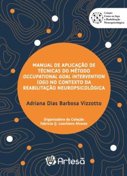 Picture of MANUAL DE APLICACAO DE TECNICAS DO METODO OCCUPATIONAL GOAL INTERVENTION (OGI) NO CONTEXTO DA REABILITACAO NEUROPSICOLOGICA