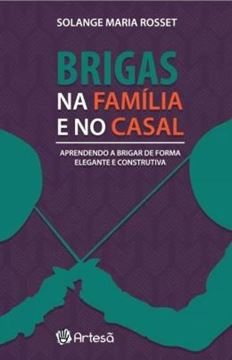 Imagem de BRIGAS NA FAMILIA E NO CASAL - APRENDENDO A BRIGAR DE FORMA ELEGANTE E CONSTRUTIVA