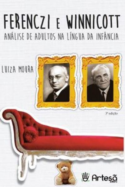 Picture of FERENCZI E WINNICOTT - ANÁLISE DE ADULTOS NA LÍNGUA DA INFÂNCIA - 3ª ED