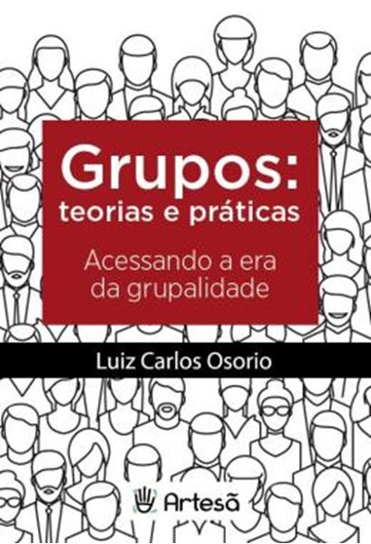 Picture of GRUPOS: TEORIA E PRÁTICAS - ACESSANDO A ERA DA GRUPALIDADE