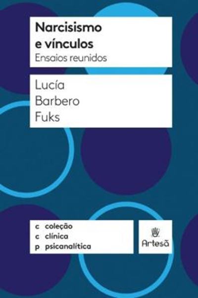 Picture of NARCISISMO E VINCULOS - ENSAIOS REUNIDOS - 2ª ED