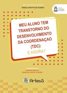 Imagem de MEU ALUNO TEM TRANSTORNO DO DESENVOLVIMENTO DA COORDENACAO (TDC) - E AGORA?
