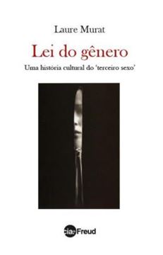 Imagem de LEI DO GENERO - UMA HISTORIA CULTURAL DO "TERCEIRO SEXO"
