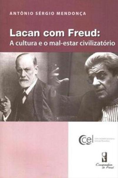 Picture of LACAN COM FREUD - A CULTURA E O MAL-ESTAR CIVILIZATORIO
