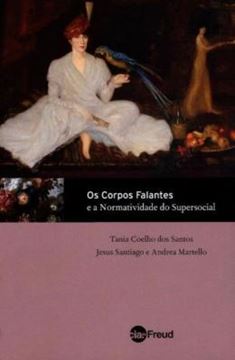 Imagem de OS CORPOS FALANTES - E A NORMATIVIDADE DO SUPERSOCIAL