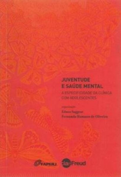 Picture of JUVENTUDE E SAUDE MENTAL - A ESPECIFICIDADE DA CLINICA COM ADOLESCENTES