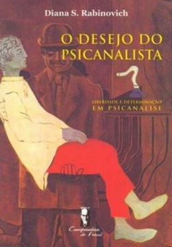 Imagem de O DESEJO DO PSICANALISTA - LIBERDADE E DETERMINACAO EM PSICANALISE