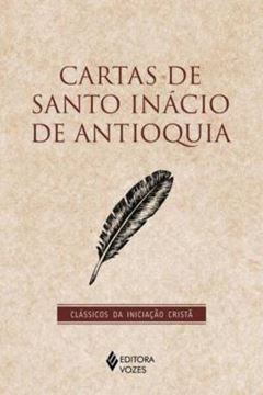 Imagem de CARTAS DE SANTO INACIO DE ANTIOQUIA