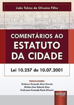 Imagem de COMENTÁRIOS AO ESTATUTO DA CIDADE - LEI 10.257 DE 10.07.2001