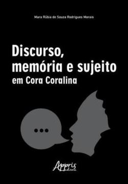 Imagem de DISCURSO, MEMORIA E SUJEITO EM CORA CORALINA