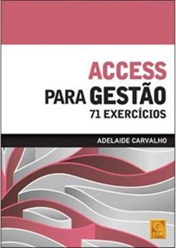 Imagem de ACCESS PARA GESTAO - 71 EXERCICIOS