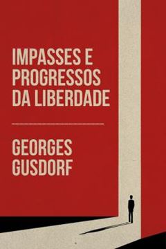 Imagem de IMPASSES E PROGRESSOS DA LIBERDADE