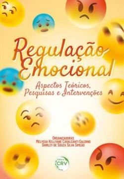 Imagem de REGULACAO EMOCIONAL: ASPECTOS TEORICOS, PESQUISAS E INTERVENCOES