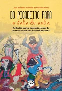 Imagem de DO PICADEIRO PARA A SALA DE AULA:REFLEXOES SOBRE A EDUCACAO ESCOLAR DE CIRCENSES ITINERANTES DO SEMIARIDO BAIANO