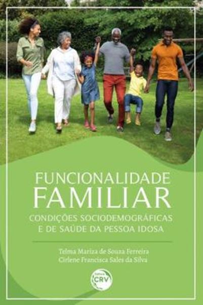 Picture of FUNCIONALIDADE FAMILIAR, CONDICOES SOCIODEMOGRAFICAS E DE SAUDE DA PESSOA IDOSA