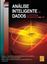 Imagem de ANALISE INTELIGENTE DE DADOS - ALGORITMOS E IMPLEMENTACAO EM JAVA