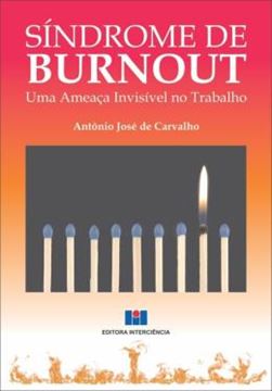 Imagem de SÍNDROME DE BURNOUT - UMA AMEAÇA INVISÍVEL NO TRABALHO