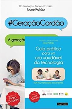 Imagem de PACK - GUIA PRATICO PARA UM USO SAUDAVEL DA TECNOLOGIA + GERACAO CORDAO