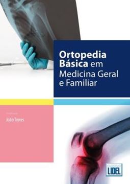 Imagem de ORTOPEDIA BASICA EM MEDICINA GERAL E FAMILIAR