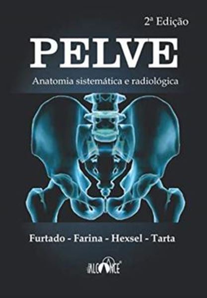 Picture of PELVE - ANATOMIA SISTEMATICA E RADIOLOGICA - 2ª ED.