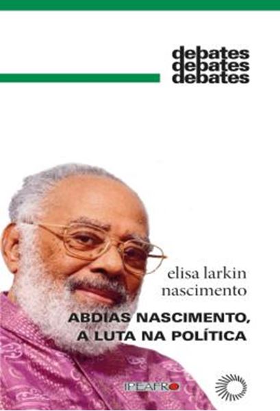 Picture of ABDIAS NASCIMENTO, A LUTA NA POLITICA