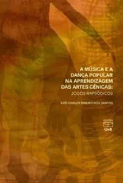 Picture of A MUSICA E A DANCA POPULAR NA APRENDIZAGEM DAS ARTES CENICAS - JOGOS RAPSODICOS