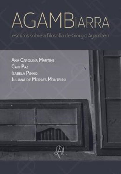 Picture of AGAMBIARRA - ESCRITOS SOBRE A FILOSOFIA DE GIORGIO AGAMBEN