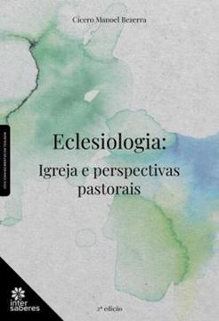 Imagem de ECLESIOLOGIA:  IGREJA PERSPECTIVAS PASTORAIS - 2ª ED