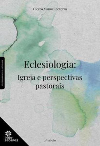 Picture of ECLESIOLOGIA:  IGREJA PERSPECTIVAS PASTORAIS - 2ª ED