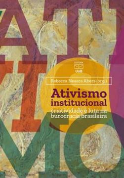 Imagem de ATIVISMO INSTITUCIONAL - CRIATIVIDADE E LUTA NA BUROCRACIA BRASILEIRA