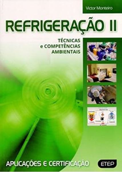 Picture of REFRIGERACAO II - TECNICAS E COMPETENCIAS AMBIENTAIS - APLICACOES E CERTIFICACAO