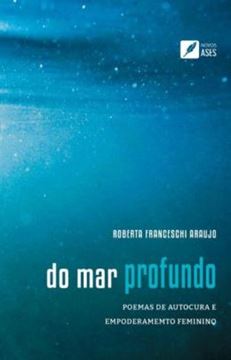 Imagem de DO MAR PROFUNDO - POEMAS DE AUTOCURA E EMPODERAMENTO FEMININO