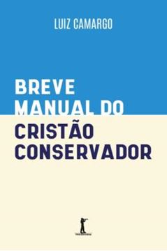 Imagem de BREVE MANUAL DO CRISTAO CONSERVADOR