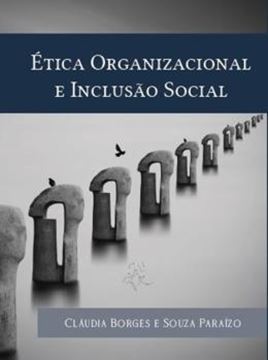 Imagem de ETICA ORGANIZACIONAL E INCLUSAO SOCIAL