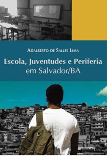Picture of ESCOLA, PERIFERIA E JUVENTUDES EM SALVADOR/BA