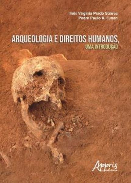 Picture of ARQUEOLOGIA E DIREITOS HUMANOS, UMA INTRODUCAO