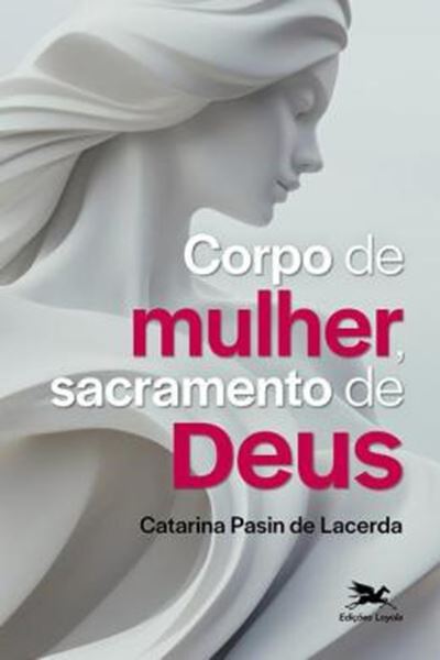 Picture of CORPO DE MULHER, SACRAMENTO DE DEUS