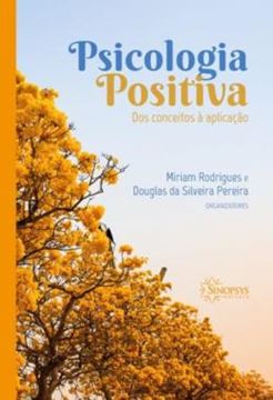 Imagem de PSICOLOGIA POSITIVA - DOS CONCEITOS A APLICACAO