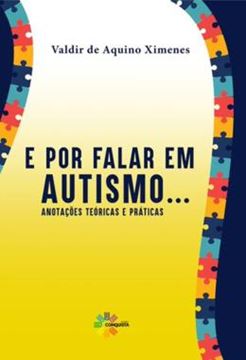 Imagem de E POR FALAR EM AUTISMO... - ANOTAÇÕES TEÓRICAS E PRÁTICAS