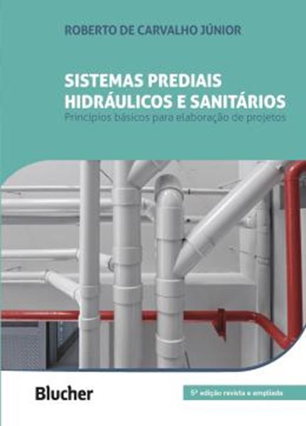 Picture of SISTEMAS PREDIAIS HIDRAULICOS E SANITARIOS - PRINCIPIOS BASICOS PARA A ELABORACAO DE PROJETOS