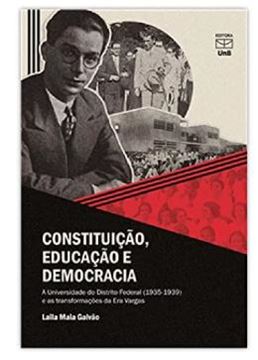Imagem de CONSTITUICAO, EDUCACAO E DEMOCRACIA - A UNIVERSIDADE DO DISTRITO FEDERAL 1935-1939