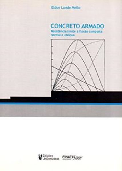 Picture of CONCRETO ARMADO - RESISTENCIA LIMITE A FLEXAO COMPOSTA NORMAL E OBLIQUA