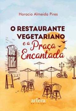 Imagem de O RESTAURANTE VEGETARIANO E A PRACA ENCANTADA