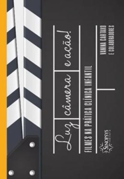 Picture of LUZ, CAMERA E ACAO - FILMES NA PRATICA CLINICA INFANTIL