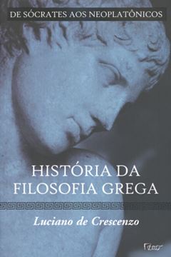Imagem de HISTORIA DA FILOSOFIA GREGA - DE SOCRATES AOS NEOPLATONICOS