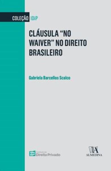 Picture of CLAUSULA "NO WAIVER" NO DIREITO BRASILEIRO