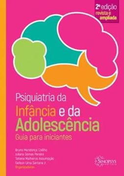 Imagem de PSIQUIATRIA DA INFANCIA E DA ADOLESCENCIA - GUIA PARA INICIANTES - 2ª ED