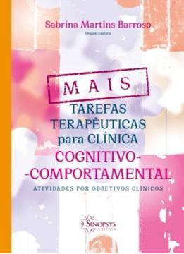 Imagem de MAIS TAREFAS TERAPEUTICAS PARA CLINICA COGNITIVO-COMPORTAMENTAL 